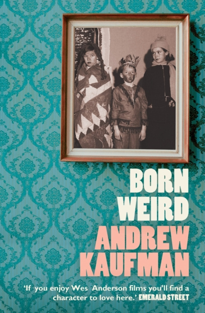 E-knjiga Born Weird Andrew Kaufman