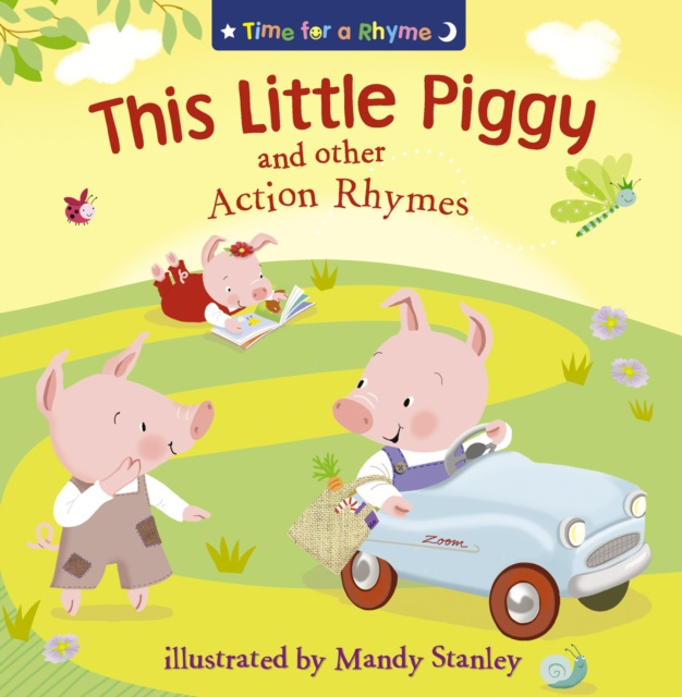 E-kniha This Little Piggy and Other Action Rhymes (Read Aloud) (Time for a Rhyme) Mandy Stanley