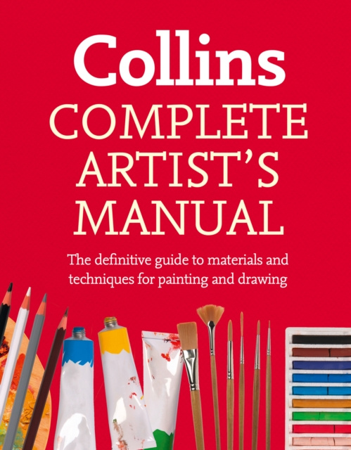 E-kniha Complete Artist's Manual: The Definitive Guide to Materials and Techniques for Painting and Drawing Simon Jennings