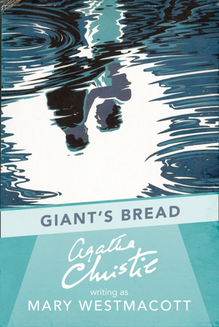 E-kniha Giant's Bread Agatha Christie