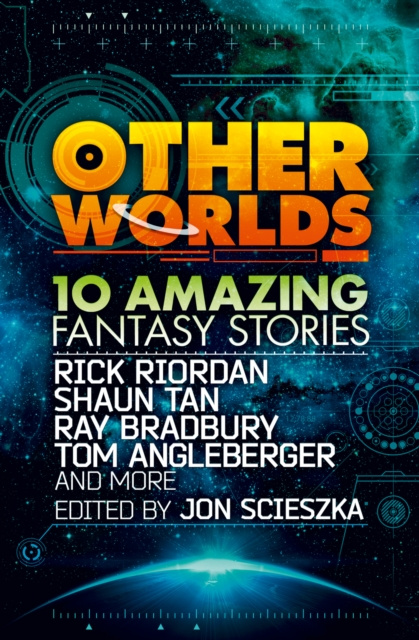 E-kniha Other Worlds (feat. stories by Rick Riordan, Shaun Tan, Tom Angleberger, Ray Bradbury and more) Rick Riordan