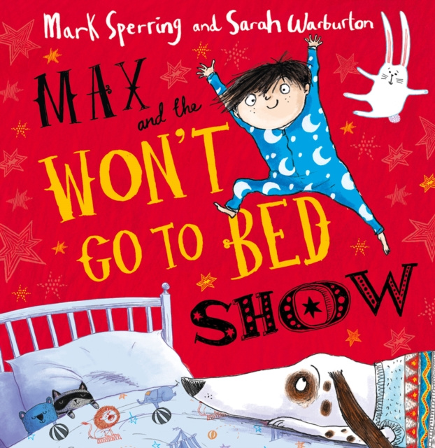 E-kniha Max and the Won't Go to Bed Show Mark Sperring