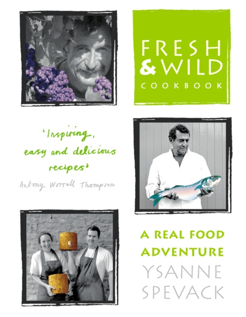 E-knjiga Fresh and Wild Cookbook: A Real Food Adventure Ysanne Spevack