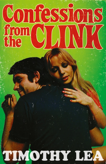 E-book Confessions from the Clink (Confessions, Book 7) Timothy Lea