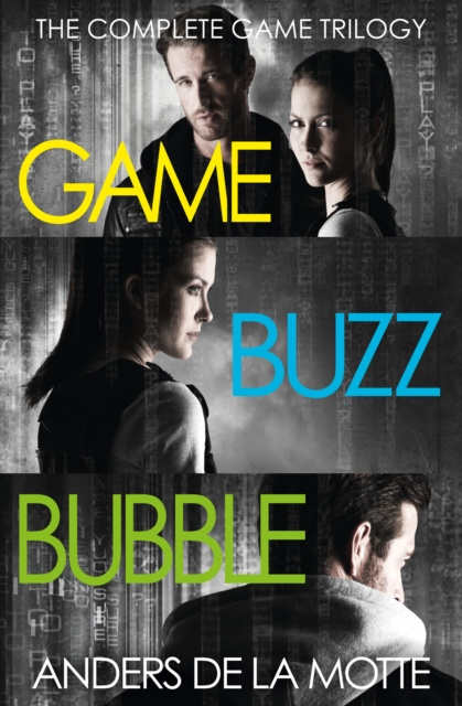 E-kniha Complete Game Trilogy: Game, Buzz, Bubble Anders de la Motte