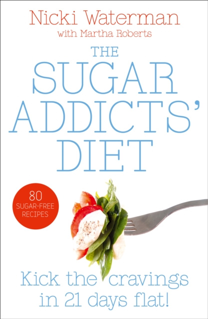 E-knjiga Sugar Addicts' Diet Nicki Waterman