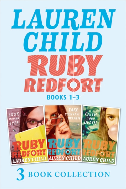 E-knjiga THE RUBY REDFORT COLLECTION: 1-3: Look into My Eyes; Take Your Last Breath; Catch Your Death (Ruby Redfort) Lauren Child