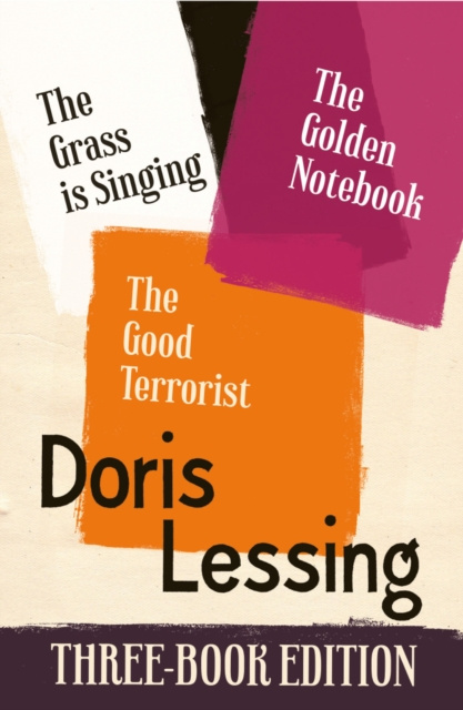 E-Book Doris Lessing Three-Book Edition: The Golden Notebook, The Grass is Singing, The Good Terrorist Doris Lessing