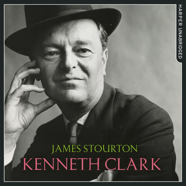 Audio knjiga Kenneth Clark: Life, Art and Civilisation James Stourton