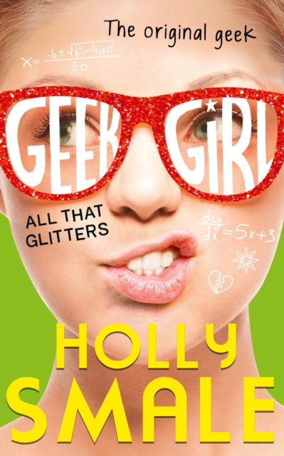 Libro elettronico All That Glitters (Geek Girl, Book 4) Holly Smale