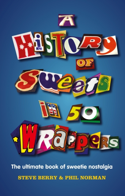 E-Book History of Sweets in 50 Wrappers Steve Berry