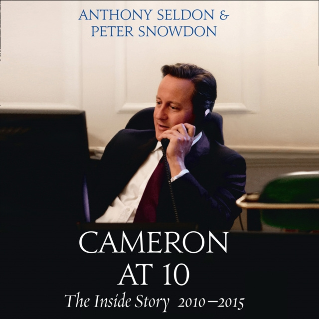 Audiokniha Cameron at 10: The Inside Story 2010-2015 Anthony Seldon