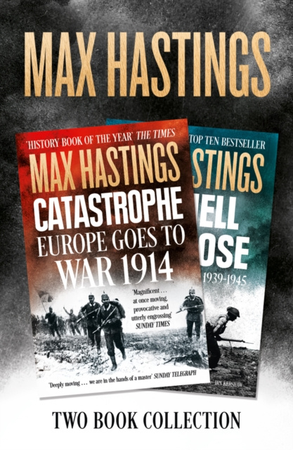 E-kniha Max Hastings Two-Book Collection: All Hell Let Loose and Catastrophe Max Hastings