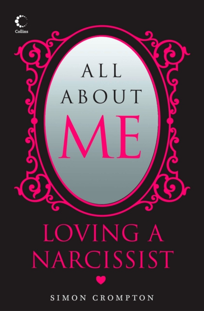 E-kniha All About Me: Loving a narcissist Simon Crompton
