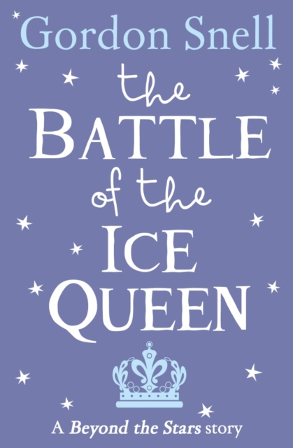 E-kniha Battle of the Ice Queen: Beyond the Stars Gordon Snell