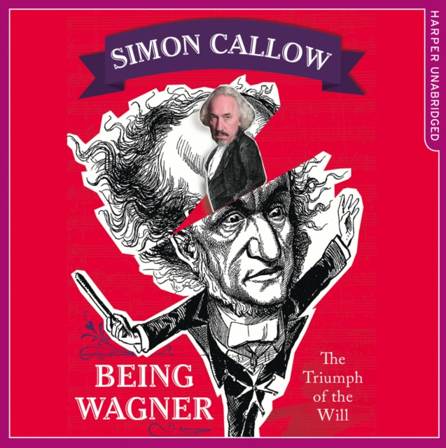 Audiokniha Being Wagner Simon Callow