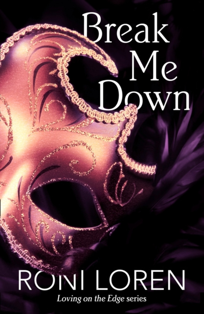 E-kniha Break Me Down (A Novella) Roni Loren