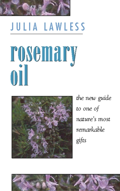 E-kniha Rosemary Oil: A new guide to the most invigorating rememdy Julia Lawless