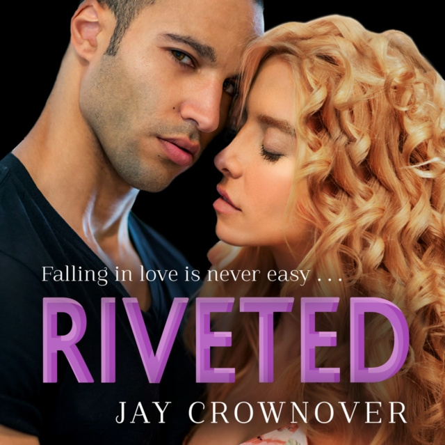 Hörbuch Riveted (Saints of Denver, Book 3) Jay Crownover