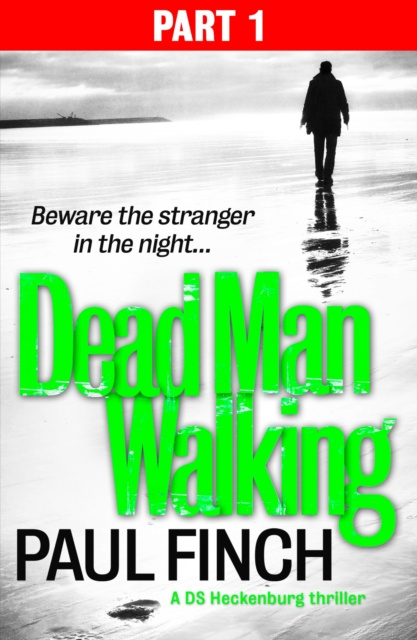 E-kniha Dead Man Walking (Part 1 of 3) (Detective Mark Heckenburg, Book 4) Paul Finch