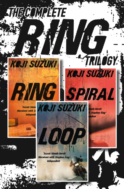 E-kniha Complete Ring Trilogy: Ring, Spiral, Loop Koji Suzuki