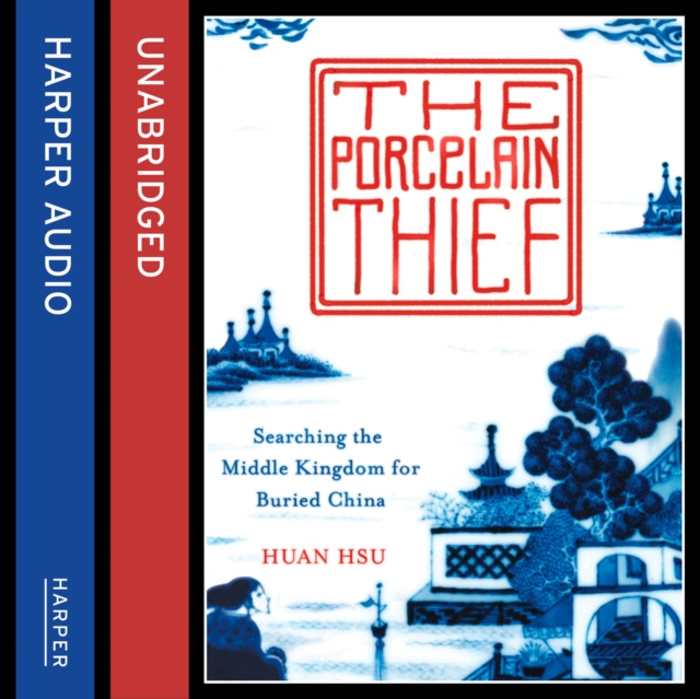 Audiokniha Porcelain Thief Huan Hsu