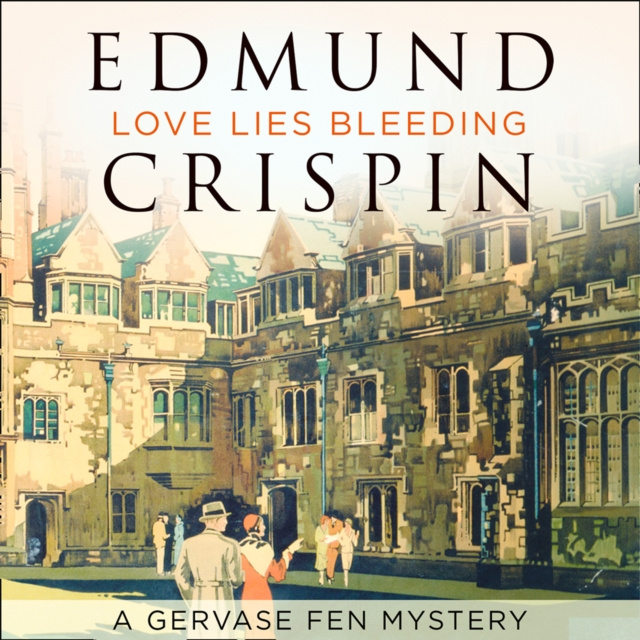 Audiokniha Love Lies Bleeding (A Gervase Fen Mystery) Edmund Crispin