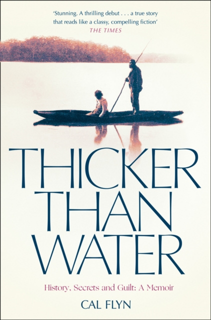 E-kniha Thicker Than Water: History, Secrets and Guilt: A Memoir Cal Flyn