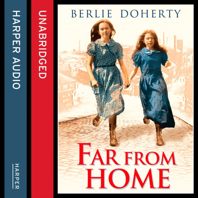 Audiobook Far From Home: The sisters of Street Child (Street Child) Berlie Doherty