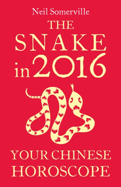 E-kniha Snake in 2016: Your Chinese Horoscope Neil Somerville