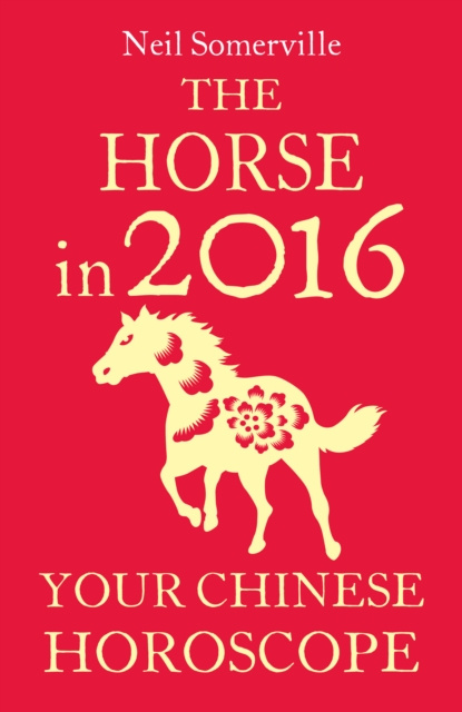 E-kniha Horse in 2016: Your Chinese Horoscope Neil Somerville