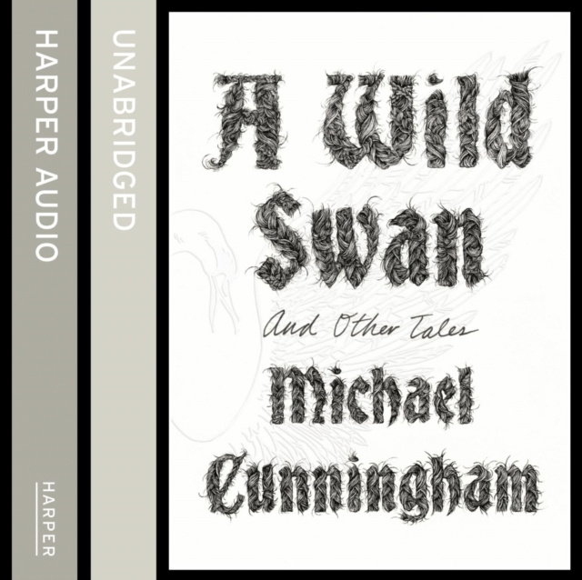 Hörbuch Wild Swan: And Other Tales Michael Cunningham