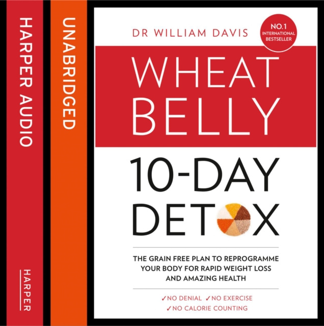 Audiokniha Wheat Belly 10-Day Detox: The effortless health and weight-loss solution Dr William Davis