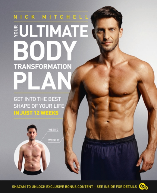 E-Book Your Ultimate Body Transformation Plan: Get into the best shape of your life - in just 12 weeks Nick Mitchell