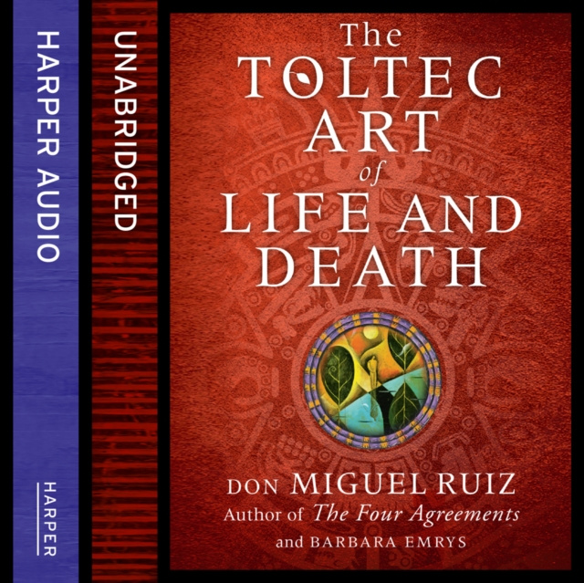 Audiokniha Toltec Art of Life and Death Don Miguel Ruiz