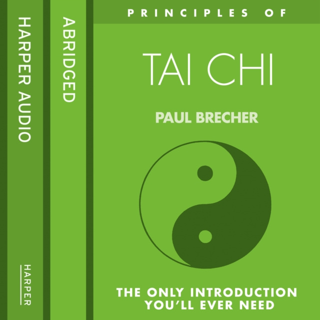 Audiobook Tai Chi: The only introduction you'll ever need (Principles of) Paul Brecher
