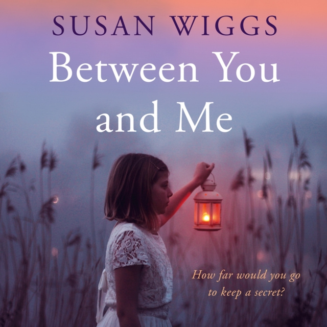 Audiobook Between You and Me Susan Wiggs