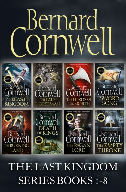 E-kniha Last Kingdom Series Books 1-8: The Last Kingdom, The Pale Horseman, The Lords of the North, Sword Song, The Burning Land, Death of Kings, The Pagan Lo Bernard Cornwell