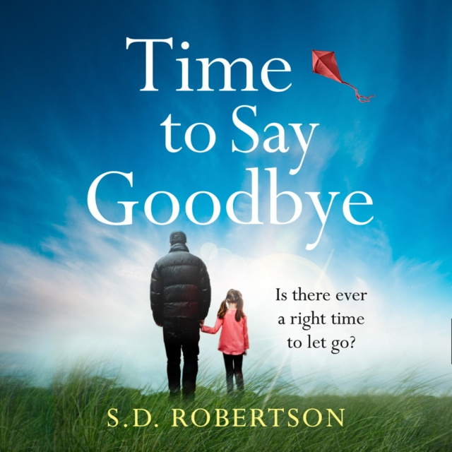 Hörbuch Time to Say Goodbye S.D. Robertson