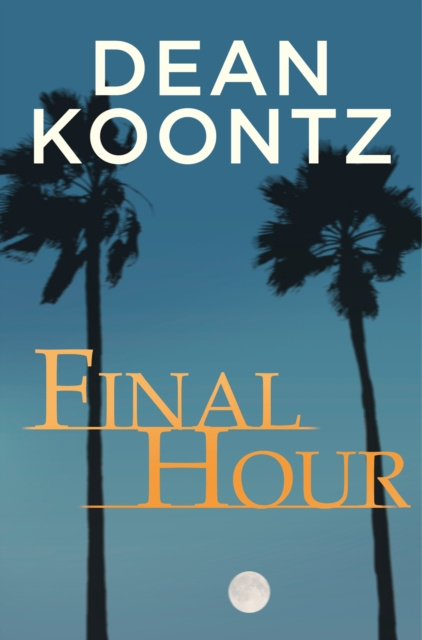 E-knjiga Final Hour (A Novella) Dean Koontz
