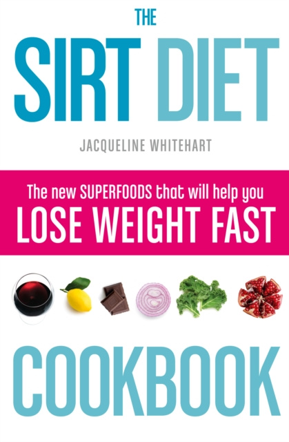 E-kniha Sirt Diet Cookbook Jacqueline Whitehart