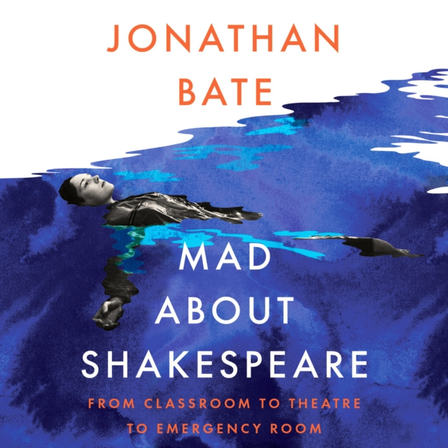 Audiokniha Mad about Shakespeare Jonathan Bate
