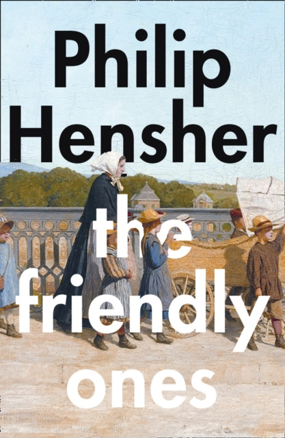E-kniha Friendly Ones Philip Hensher