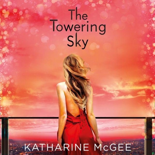 Audiobook Towering Sky (The Thousandth Floor, Book 3) Katharine McGee