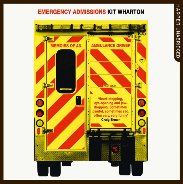 Audiobook Emergency Admissions: Memoirs of an Ambulance Driver Kit Wharton