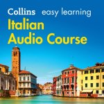 Hangoskönyv Easy Italian Course for Beginners: Learn the basics for everyday conversation (Collins Easy Learning Audio Course) Clelia Boscolo
