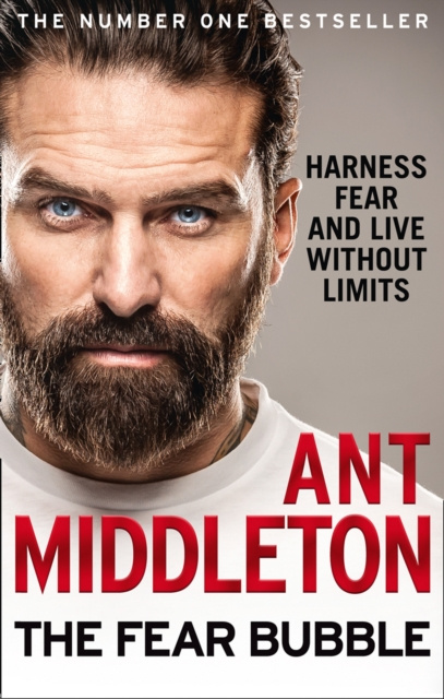 E-kniha Fear Bubble: Harness Fear and Live Without Limits Ant Middleton