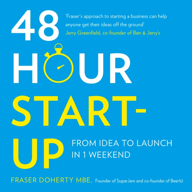 Audiokniha 48-Hour Start-up: From idea to launch in 1 weekend Fraser Doherty MBE