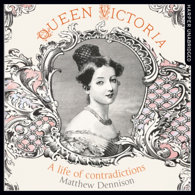 Audiolivro Queen Victoria: A Life of Contradictions Matthew Dennison
