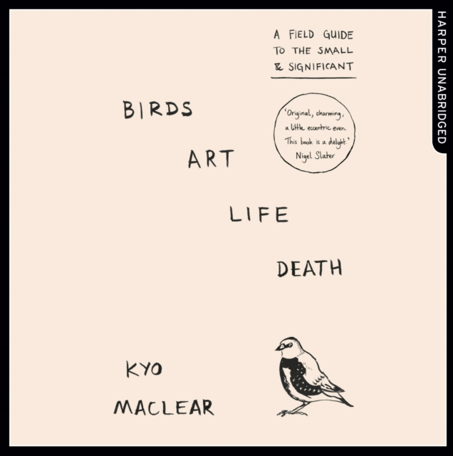 Аудиокнига Birds Art Life Death: A Field Guide to the Small and Significant Kyo Maclear